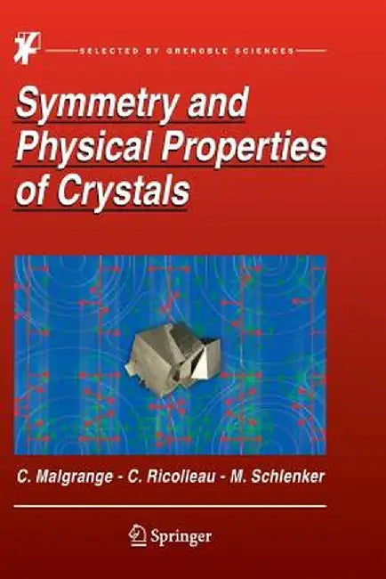 Symmetry and Physical Properties of Crystals by Cécile Malgrange