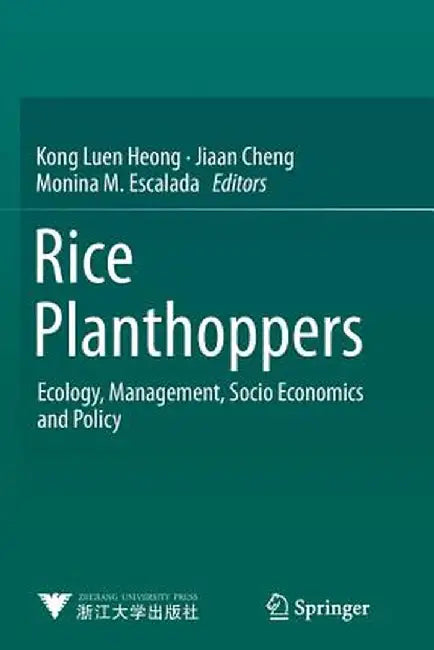 Rice Planthoppers: Ecology, Management, Socio Economics and Policy by Kong Luen Heong