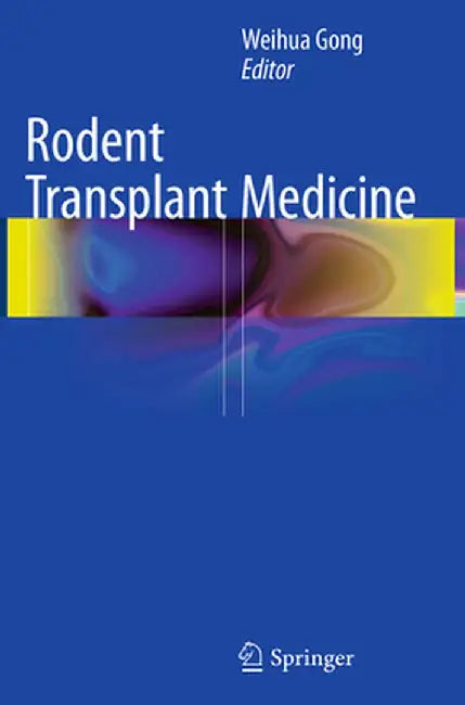 Rodent Transplant Medicine by Weihua Gong