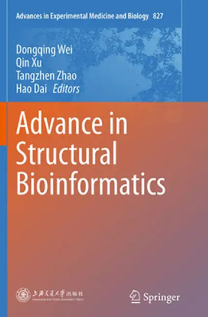 Advance in Structural Bioinformatics by Dongqing Wei