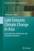 Late Cenozoic Climate Change in Asia: Loess, Monsoon and Monsoon-Arid Environment Evolution by Zhisheng An