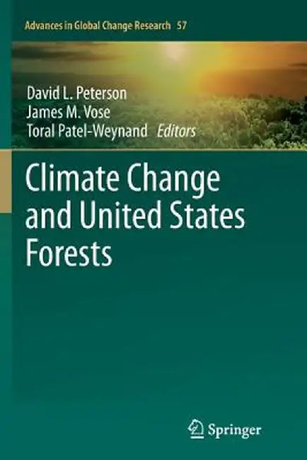 Climate Change and United States Forests by Peterson David L.