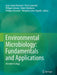 Environmental Microbiology: Fundamentals and Applications: Microbial Ecology by Jean-Claude Bertrand
