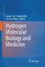 Hydrogen Molecular Biology and Medicine by Xuejun Sun