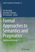 Formal Approaches to Semantics and Pragmatics: Japanese and Beyond by Elin McCready