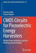 CMOS Circuits for Piezoelectric Energy Harvesters: Efficient Power Extraction, Interface Modeling and Loss Analysis by Thorsten Hehn