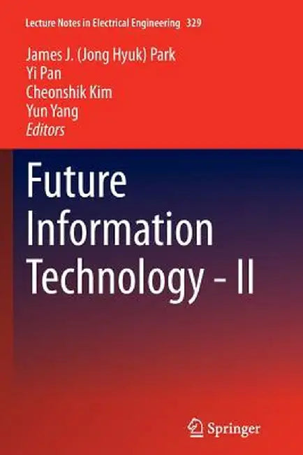Future Information Technology - II by James J. Park