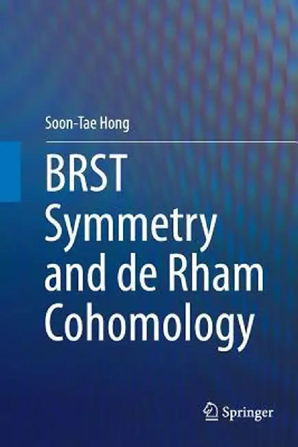 Brst Symmetry and de Rham Cohomology by Soon-Tae Hong