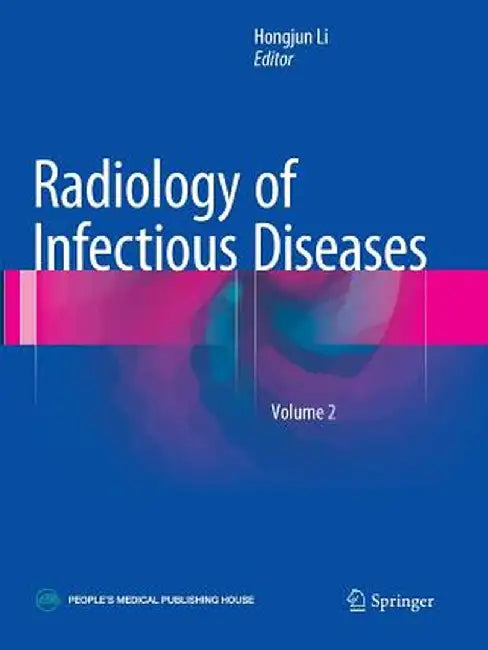 Radiology of Infectious Diseases: Volume 2 by Hongjun Li