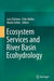 Ecosystem Services and River Basin Ecohydrology by Luis Chicharo