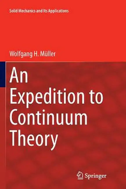 An Expedition to Continuum Theory by Wolfgang H. Müller