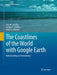 The Coastlines of the World with Google Earth: Understanding Our Environment by Anja M. Scheffers