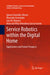 Service Robotics Within the Digital Home: Applications and Future Prospects by Ignacio González Alonso