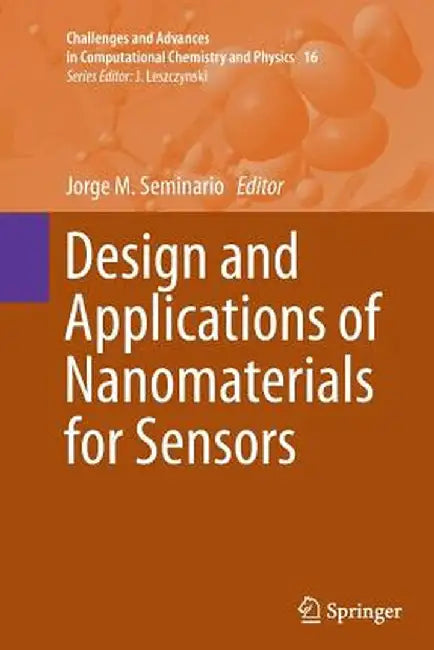 Design and Applications of Nanomaterials for Sensors by Jorge M. Seminario