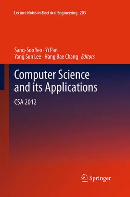 Computer Science and Its Applications: CSA 2012 by Sang-Soo Yeo