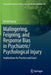 Malingering, Feigning, and Response Bias in Psychiatric/ Psychological Injury: Implications for Practice and Court by Gerald Young