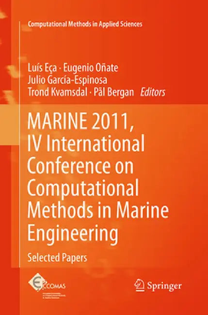 Marine 2011, IV International Conference on Computational Methods in Marine Engineering: Selected Papers by Luís Eça