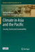 Climate in Asia and the Pacific: Security, Society and Sustainability by Michael Manton
