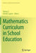 Mathematics Curriculum in School Education by Yeping Li