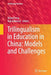 Trilingualism in Education in China: Models and Challenges by Anwei Feng