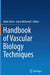 Handbook of Vascular Biology Techniques by Mark Slevin