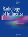 Radiology of Influenza: A Practical Approach by Hongjun Li