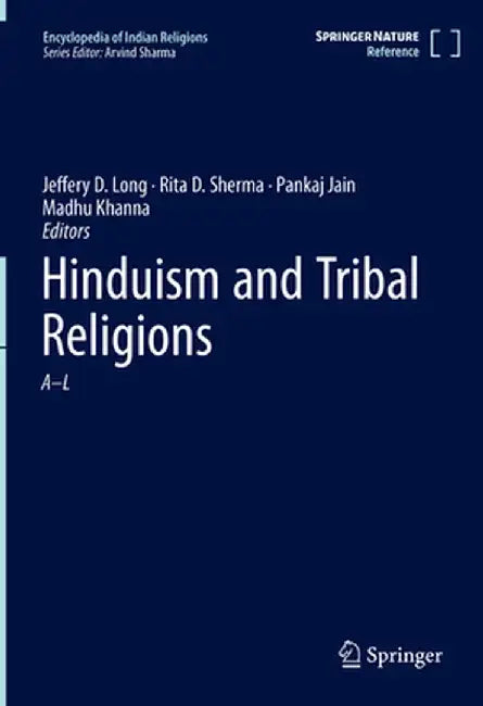 Hinduism and Tribal Religions by Jeffery D. Long