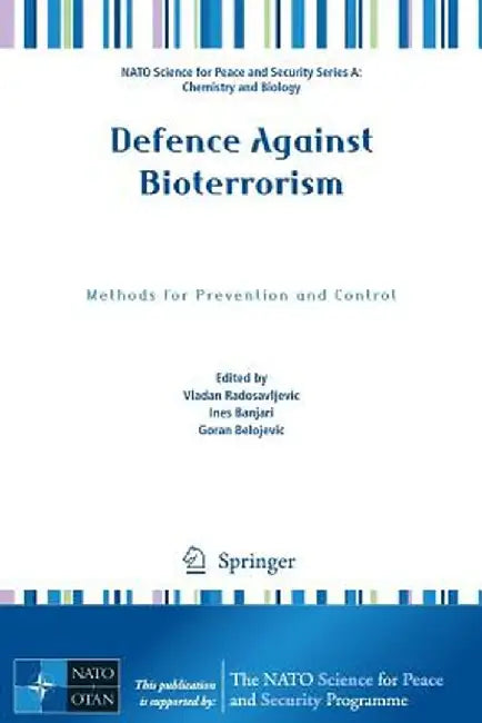 Defence Against Bioterrorism: Methods for Prevention and Control by Vladan Radosavljevic