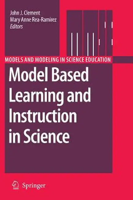 Model Based Learning and Instruction in Science by John Clement