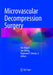 Microvascular Decompression Surgery by Shi-Ting Li