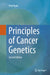 Principles of Cancer Genetics by Fred Bunz