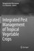 Integrated Pest Management of Tropical Vegetable Crops by Rangaswamy Muniappan
