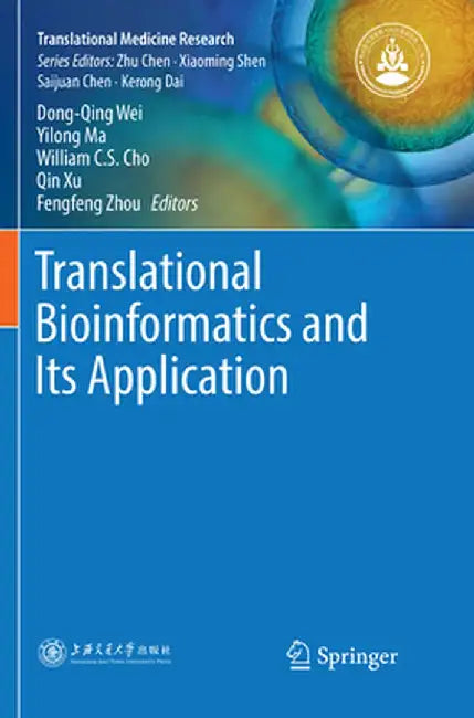 Translational Bioinformatics and Its Application by Dong-Qing Wei