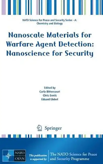 Nanoscale Materials for Warfare Agent Detection: Nanoscience for Security by Carla Bittencourt