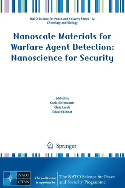 Nanoscale Materials for Warfare Agent Detection: Nanoscience for Security by Carla Bittencourt