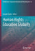 Human Rights Education Globally by Joseph Zajda