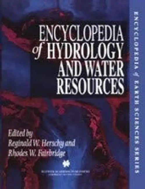 Encyclopedia of Hydrology and Water Resources by Herschy