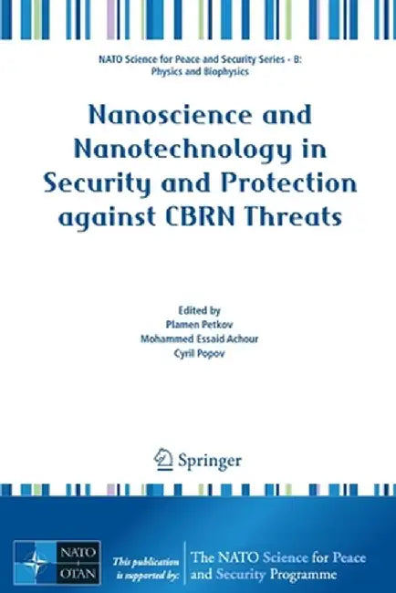 Nanoscience and Nanotechnology in Security and Protection Against Cbrn Threats by Plamen Petkov