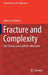 Fracture and Complexity: One Century Since Griffith's Milestone by Alberto Carpinteri
