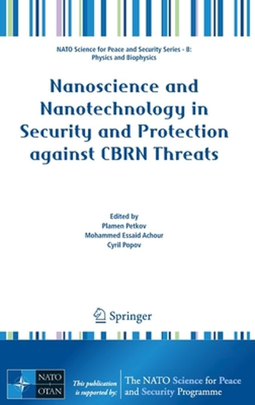 Nanoscience and Nanotechnology in Security and Protection Against Cbrn Threats by Plamen Petkov