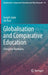 Globalisation and Comparative Education: Changing Paradigms by Joseph Zajda