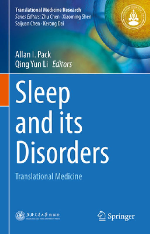 Sleep and Its Disorders: Translational Medicine by Allan I. Pack