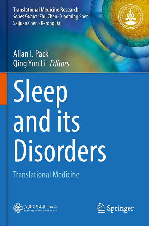 Sleep and its Disorders: Translational Medicine by Allan I. Pack