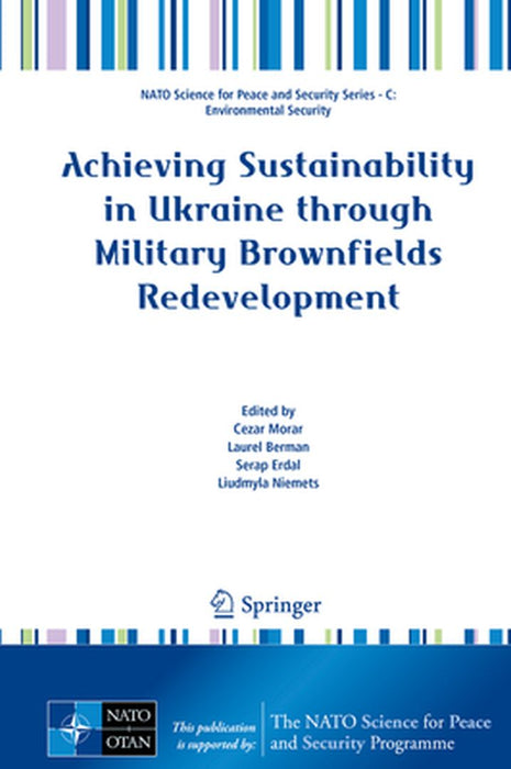 Achieving Sustainability in Ukraine Through Military Brownfields Redevelopment by Cezar Morar