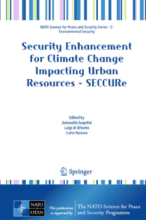 Security Enhancement for Climate Change Impacting Urban Resources - Seccure by Antonella Angelini, Luigi Di Bitonto, Carlo Pastore