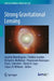 Strong Gravitational Lensing by Frederic Courbin