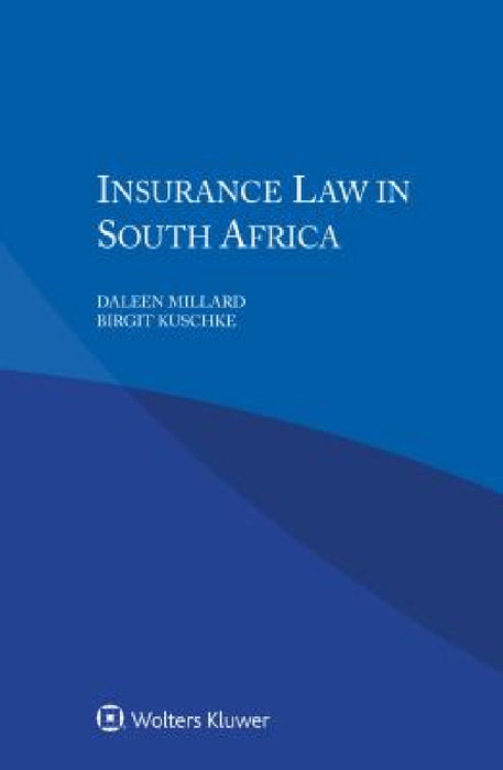 Insurance Law in South Africa by Daleen Millard, Birgit Kuschke