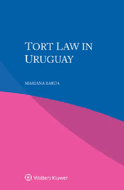 Tort Law in Uruguay by Mariana Barúa