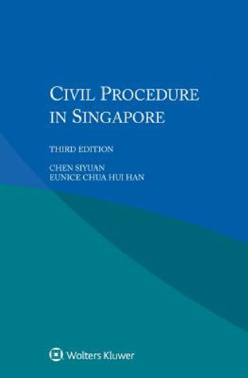 Civil Procedure in Singapore by Chen Siyuan, Eunice Chua Hui Han