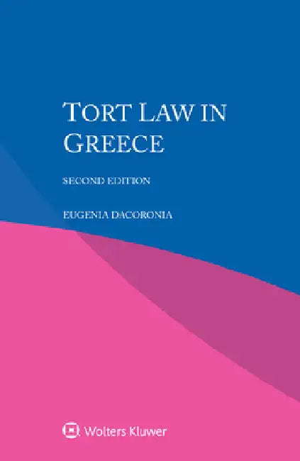 Tort Law in Greece by Eugenia Dacoronia